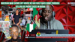 Nigerian Man Shows Off House He Has Built Back Home Through Selling Of Phone Cases In Ghana [upl. by Elexa]