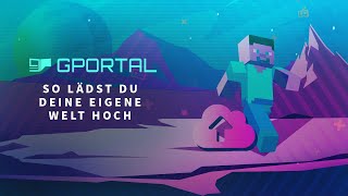 GPORTAL Minecraft Server  So lädst Du Deine eigene Welt hoch [upl. by Nichole767]