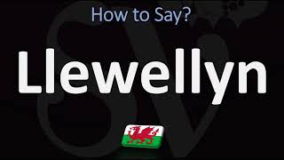 How to Pronounce Llewellyn CORRECTLY  Welsh Name Pronunciation [upl. by Ruperto]