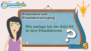 Primfaktorzerlegung  Primzahlen  Klasse 6 ★ Wissen [upl. by Madlin622]