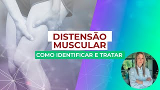 DISTENSÃO MUSCULAR COMO IDENTIFICAR E TRATAR [upl. by Enisamoht317]