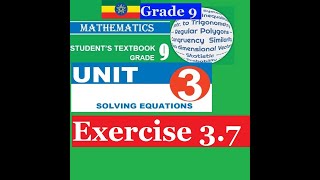 Mathematics Grade 9 Unit 3 Exercise 37Girma21 [upl. by Yruy]