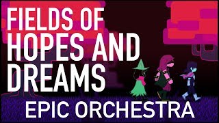 Deltarune  Fields of Hopes and Dreams Epic Orchestra [upl. by Eniamret]