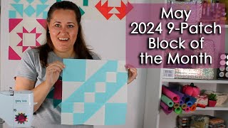 May  2024 Nine Patch Block of the Month [upl. by Lomasi]