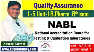 NABL National Accreditation Board for Testing amp Calibration laboratories  L5 Unit1 QA 6th sem [upl. by Eloise234]