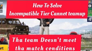 Incompatible Tier Cannot Team up  The team DoesNt meet the match conditions  PUBG MOBILE [upl. by Laven]