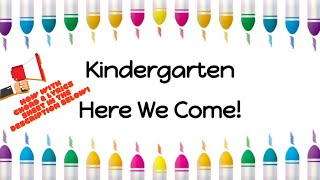 Kindergarten Here We Come  PreSchool Edition [upl. by Ainitsirhc]