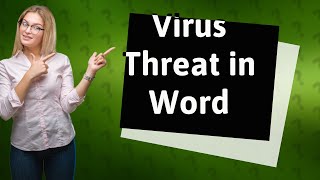 Can a virus be embedded in a Word document [upl. by Ardnohsal730]