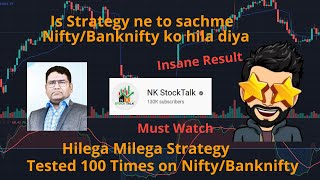 Hilega to Milega Strategy Tested 100 Times  NK StockTalk  Nifty amp Banknifty [upl. by Ahsyle226]