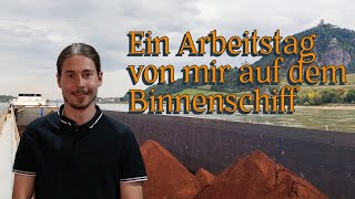 Ein Arbeitstag auf einem Binnenschiff  Ausbildung zum Binnenschifffahrtskapitän [upl. by Lorrin]