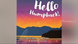 Hello Humpback by Roy Henry Vickers  Read Aloud Book for kids [upl. by Nnylimaj]