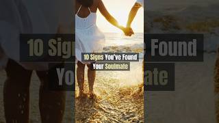 10 Signs You’ve Found Your Soulmate love [upl. by Aillij346]