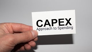 CapEx Approach to Spending [upl. by Zola]