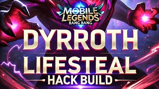 DYRROTH LIFESTEAL HACK BUILD  BEST SUSTAIN BUILD FOR DYRROTH 2024 [upl. by Ydnil]