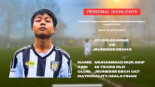 10112024 Muhammad Nur Akif  15  Personal Highlights  FC Ehlerange vs Jeunesse Esch U17 II [upl. by Karleen]