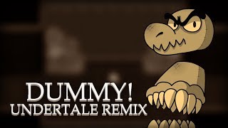 quotDummyquot Undertale Remix [upl. by Rovaert]