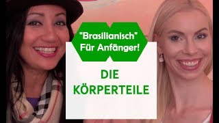 DIE KÖRPERTEILE  quotBRASILIANISCHquot FÜR ANFÄNGER [upl. by Kcinom]