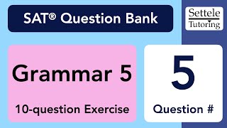 Grammar Exercise 5 Qn 5 SAT Question Bank c21df211 [upl. by Tareyn640]