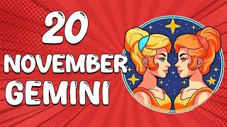 Daily Horoscope  GEMINI ♊ November 20 2024 ♊ horoscope for today [upl. by Torry]