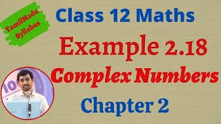 12th Maths  Example 218  Complex Numbers கலப்பு எண்கள்  TN New Syllabus [upl. by Sharity]