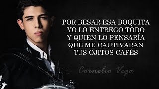 LETRA ¨DIFÍCIL DE CREER¨  Cornelio Vega Jr Lyric Video [upl. by Nohtan]