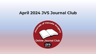 April 2024 JVS Journal Club [upl. by Lose794]