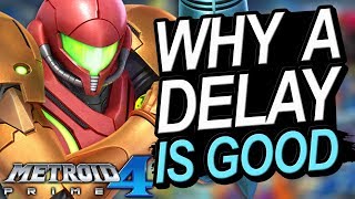 Why Metroid Prime 4 Being Delayed Is Good [upl. by Robenia]