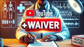 Medical Waivers And When We Need [upl. by Nerty392]