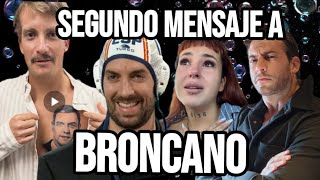 SEGUNDO MENSAJE A BRONCANO TRINCANO [upl. by Ahsennek]