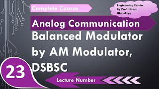 Balanced Modulator using AM Modulator for DSBSC Generation Basics Working Circuit amp Waveform [upl. by Derfla952]