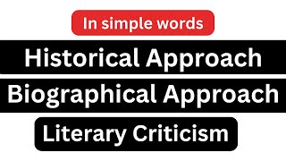 Historical Biographical Approach in Literature  Approaches to literary criticism  MA English Sem1 [upl. by Aikemahs]