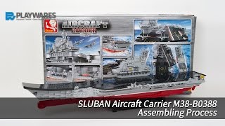 SLUBAN Aircraft Carrier M38B0388 조립과정 [upl. by Dibbrun]