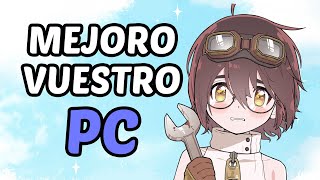 Mejoro vuestro PC [upl. by Sorazal]