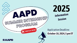 AAPD Summer Internship Program 2025 Information Session [upl. by Ellinehc]