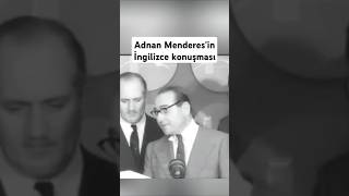 Adnan Menderesin İngilizce Konuşması [upl. by Yatnod]