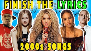 Finish The Lyrics 2000s Songs  2000s Song Quiz  Lyrics Challenge [upl. by Jeremie134]