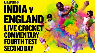 LIVE India v England 4th Test Day 2 Ranchi  talkSPORT Cricket [upl. by Ahsimed]