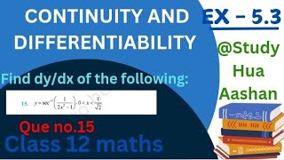 class 12 maths Ex 53 question no 15 CONTINUITY AND DIFFERENTIABILITY [upl. by Mutz]