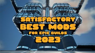 BEST MODS 2023  Satisfactory Lets Play  Episode 16 [upl. by Neyuq664]