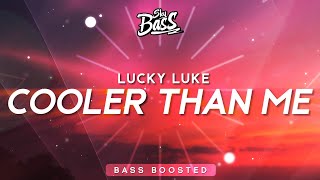 Lucky Luke ‒ Cooler Than Me 🔊 Bass Boosted [upl. by Marela960]