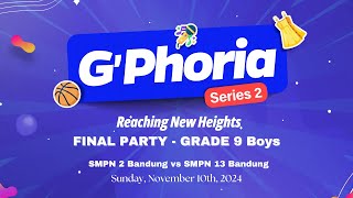 FINAL DAY  Grade 9 Boys SMPN 2 Bandung vs SMPN 13 Bandung  G’Phoria Series 2 November 10th [upl. by Anavlis640]