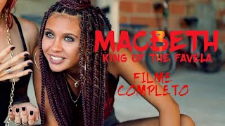 Macbeth  O Rei do Morro  Filme Completo [upl. by Eserrehs]