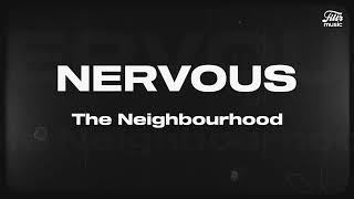 The Neighbourhood  Nervous LetraLegenda [upl. by Einnaj]