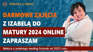 Darmowe lekcje online z Izabela przygotowujące do matury z polskiego 2024 [upl. by Elynad]