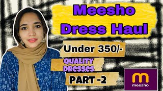 Meesho dress haul💕Under ₹ 350🥰😱Good quality ✅ [upl. by Eniamurt]