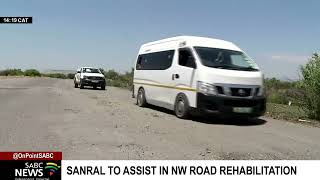 SANRAL to assist in North West road rehabilitation [upl. by Jennee]