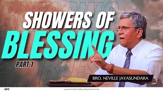 Showers of Blessing Part 1  Neville Jayasundara  Christian Fellowship Centre [upl. by Annauqahs]