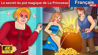 Le secret du pot magique de La Princesse 🌜 Contes De Fées Français  WOA  French Fairy Tales [upl. by Durrell384]