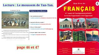 Lecture  Le moussem de Tan  Tan  Unité 2  Page  46 et 47  Mon livre de français 4AP [upl. by Ahsilra]