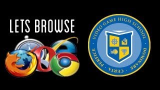 Lets Browse 02  High School Video Game VGHS Part 1 [upl. by Andreana]